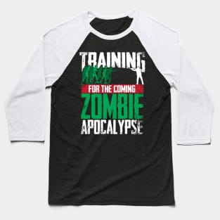 Training For The Zombie Apocalypse Hunting Baseball T-Shirt